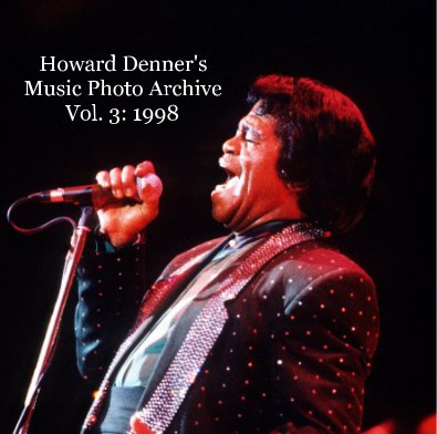 Howard Denner's Music Photo Archive Vol. 3: 1998 book cover