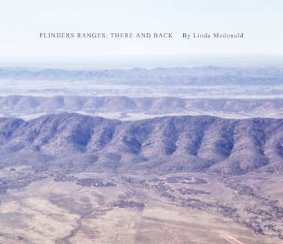 Flinders Ranges: There and back again book cover