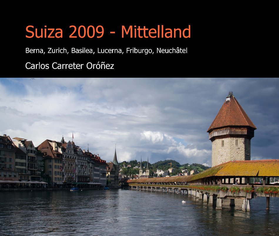 View Suiza 2009 - Mittelland by Carlos Carreter Oróñez