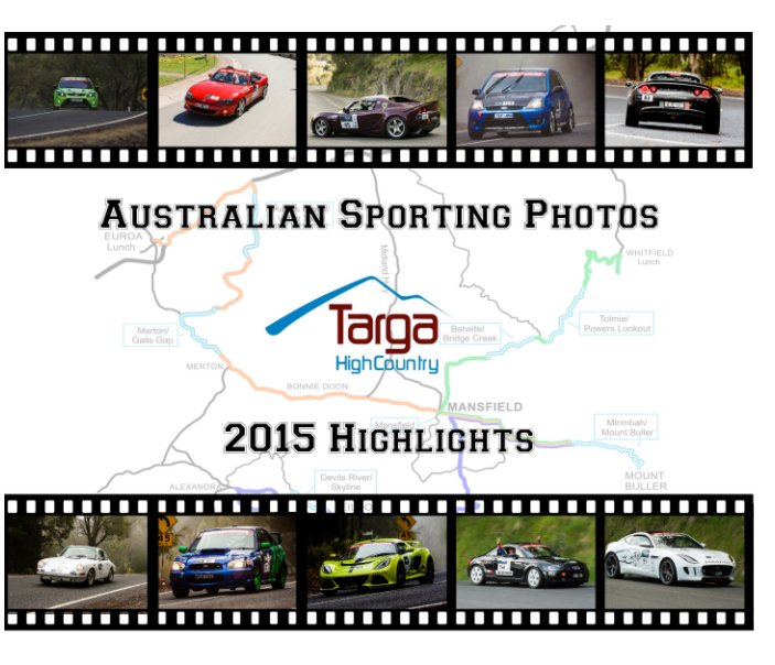 View Targa High Country 2015 Event Book by Australian Sporting Photos, Targa Australia