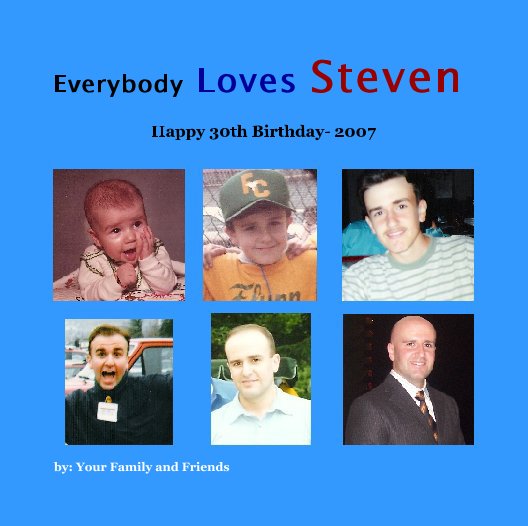 View Everybody Loves Steven by by: Your Family and Friends