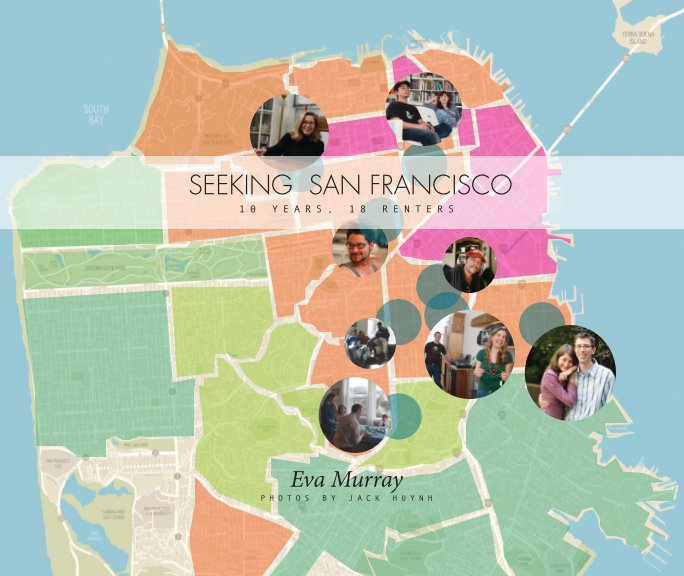 Ver Seeking San Francisco: 10 Years, 18 Renters por Eva Murray