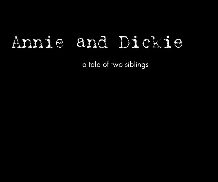 View Annie and Dickie a tale of two siblings by arroklava