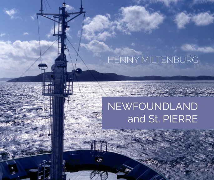 View Newfoundland and St. Pierre by Henny Miltenburg
