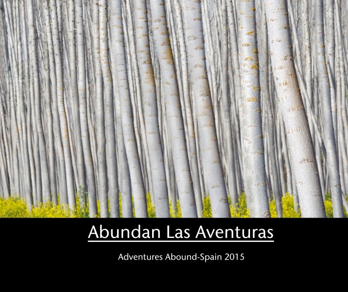 View Abundan Las Aventuras by Adventures Abound-Spain 2015