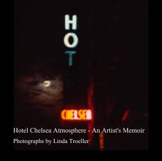 Hotel Chelsea Atmosphere - An Artist's Memoir book cover