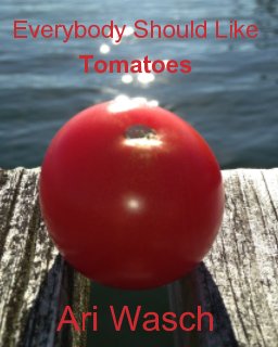 Everybody Should Like Tomatoes book cover