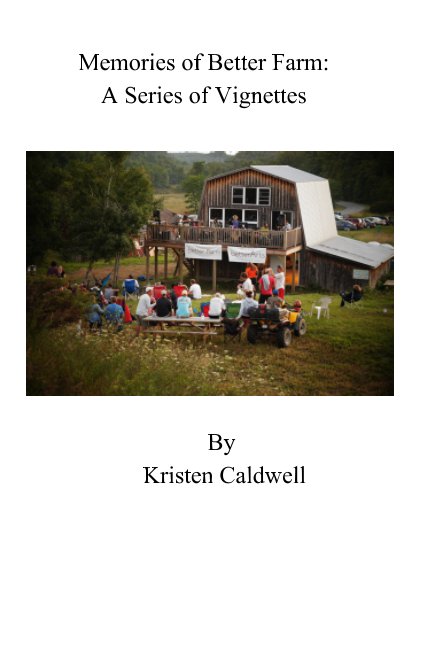 View Memories of Better Farm by Kristen Caldwell