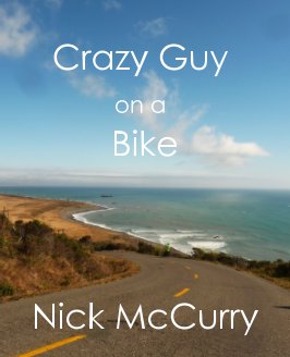 Nick McCurry: Crazy Guy on a Bike book cover