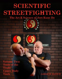 SCIENTIFIC STREETFIGHTING: The Art & Science of Jeet Kune Do book cover