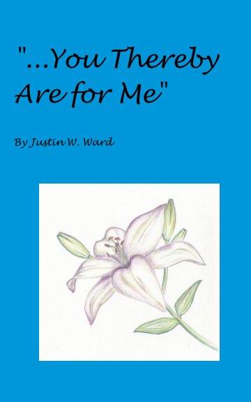 Ver You Thereby Are for Me por Justin W. Ward