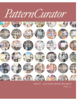 Pattern Curator Print + Pattern Mood Boards Vol. 4 book cover