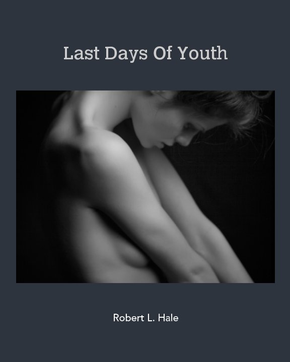 View Last Days Of Youth by Robert L. Hale