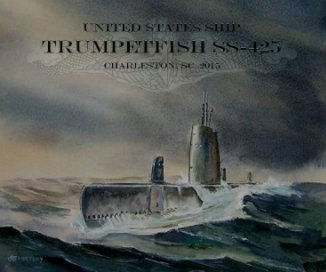 USS Trumpetfish SS-425 2015 Reunion book cover