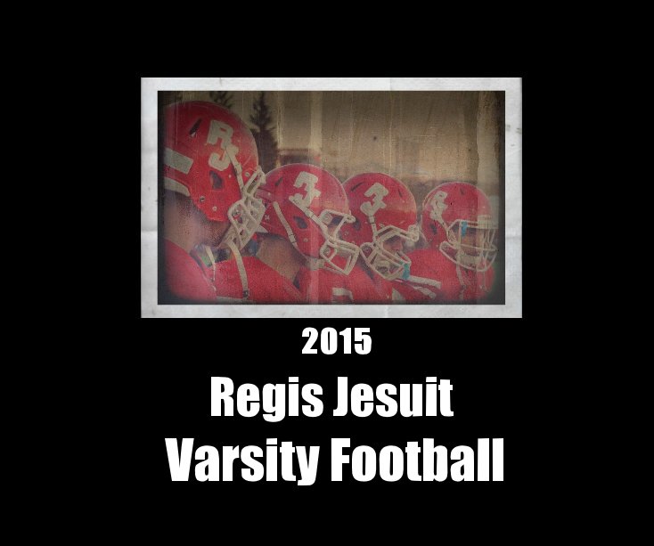Regis Jesuit Varsity Football nach Pam Brendel anzeigen