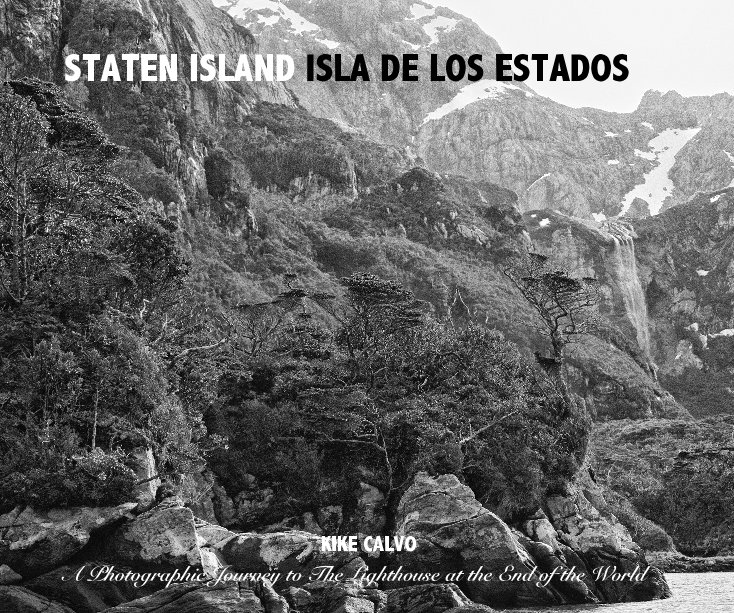 Ver STATEN ISLAND: A Photographic Journey to The Lighthouse at the End of the World por KIKE CALVO