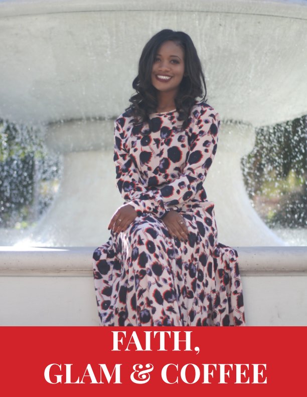 View The Winter 2015 Issue by Faith, Glam & Coffee