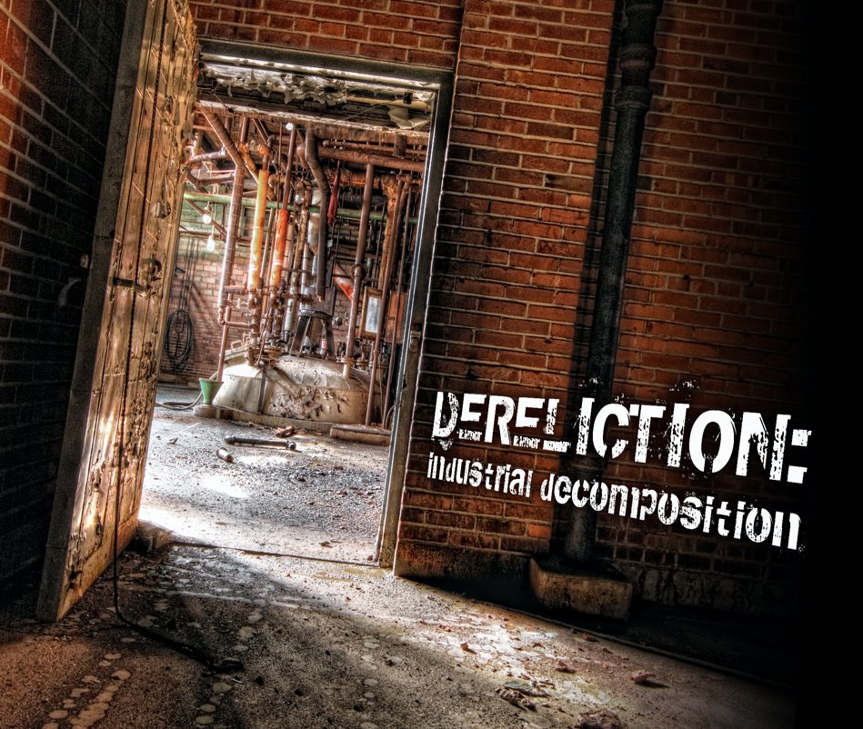 DERELICTION by Exposure:Buffalo Photography | Blurb Books UK