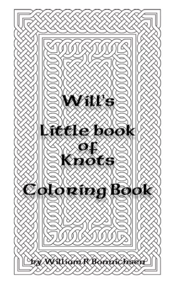 View Will's Little Book of Knots by William R Bonnichsen