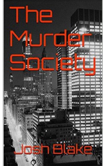 Visualizza The Murder Society di Josh Blake