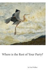 Where is the rest of your party? book cover