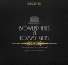 Bowler Hats and Tommy Guns (Version 2) book cover