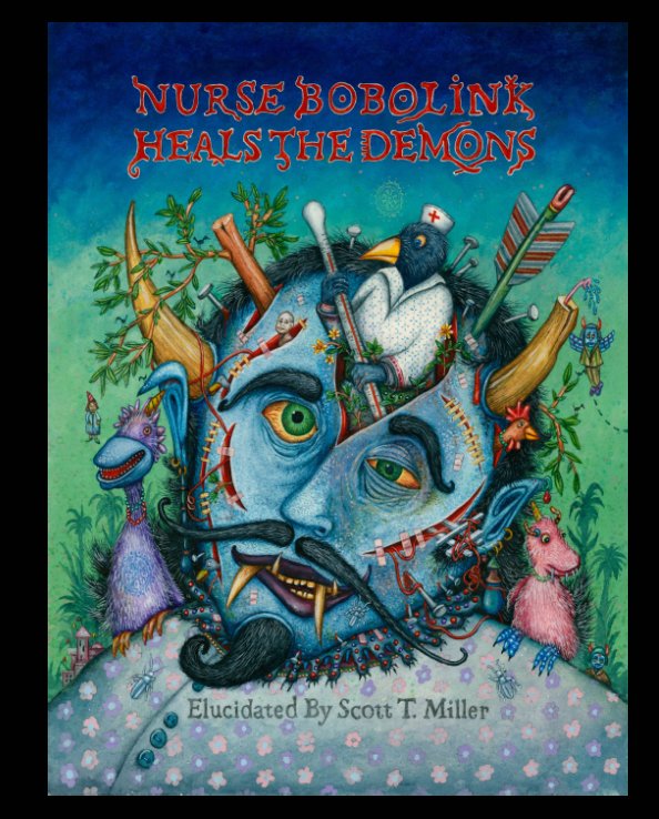View Nurse Bobolink Heals the Demons - Hardcover by Scott T. Miller
