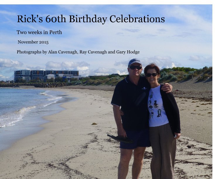 View Rick's 60th Birthday Celebrations by November 2015