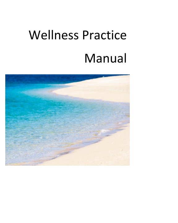 View Wellness Practice Manual by Ryko Kalinko