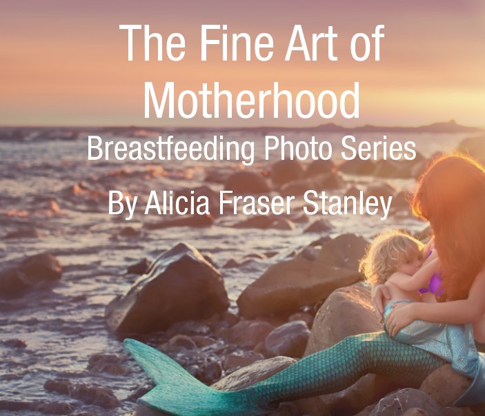 Ver The Fine Art of Motherhood por Alicia Fraser Stanley