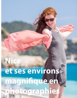 Nice et ses environs magnifique en photographies book cover