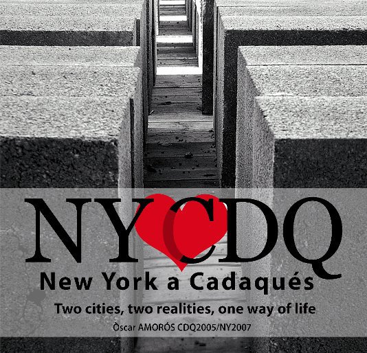 Ver New York a Cadaques, 2009 edition por Oscar Amoros 2005/2007