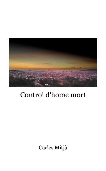 View Control d'home mort by Carles Mitjà