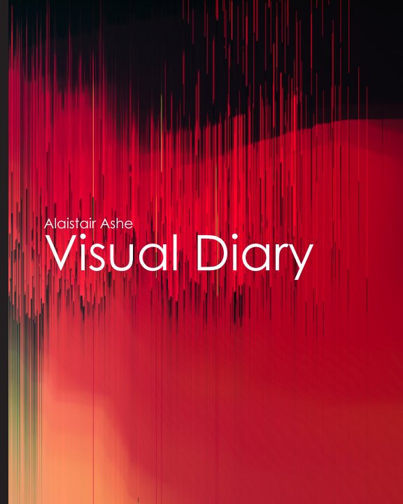 View Visual Diary by Alaistair Ashe