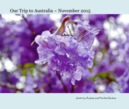 Our Trip to Australia ~ November 2015 book cover