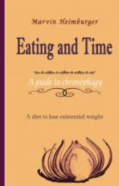 Eating and Time by Marvin Heimburger book cover