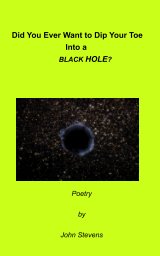 Did you ever want to dip your toe into a black hole? book cover