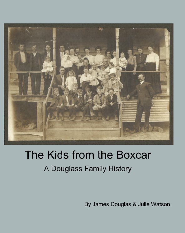 View The Kids from the Boxcar by James Douglas, Julie Watson