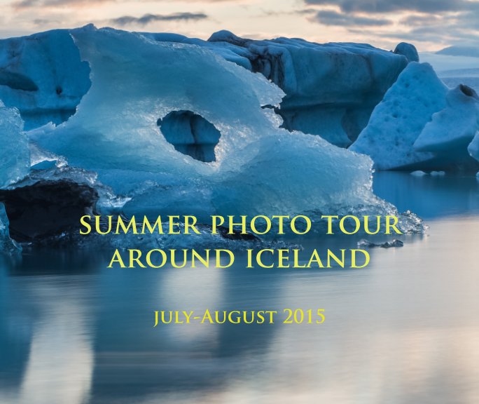 View Summer Photo Tour Around Iceland by J Trotter, S Thrainsson, L Weyand, J-M Bara, M Pollard