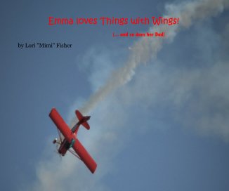 Emma loves Things with Wings! book cover
