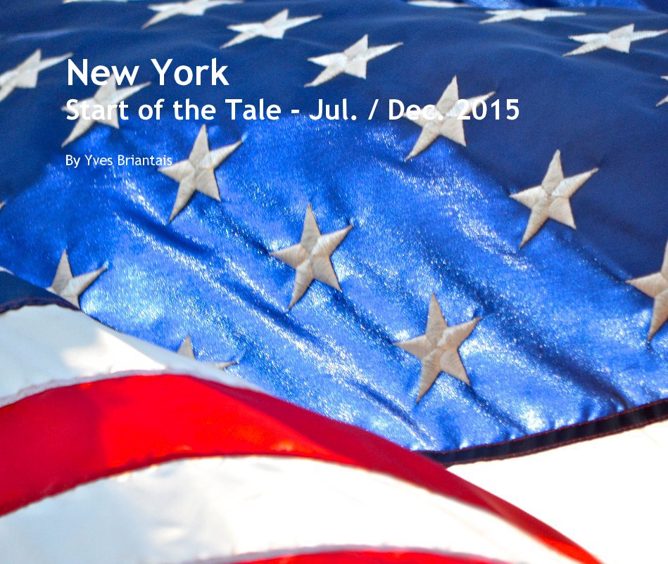 View New York Start of the Tale - Jul. / Dec. 2015 by Yves Briantais