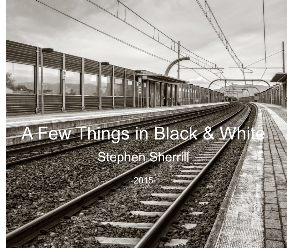 Ver A Few Things in Black and White por Stephen Sherrill
