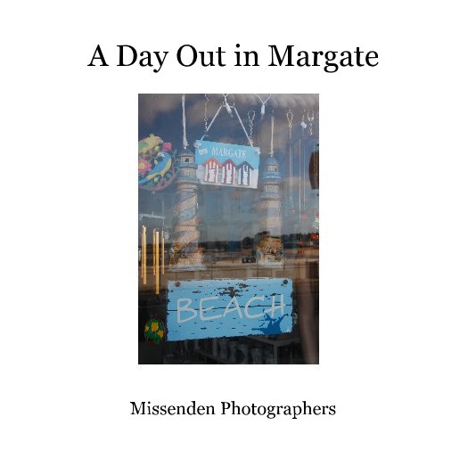 View A Day Out in Margate by Missenden Photographers