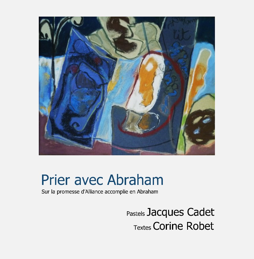 Ver Prier avec Abraham por Jacques Cadet et Corine Robet