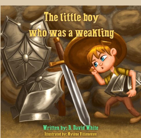 View The Little Boy Who Was a Weakling by B. David white