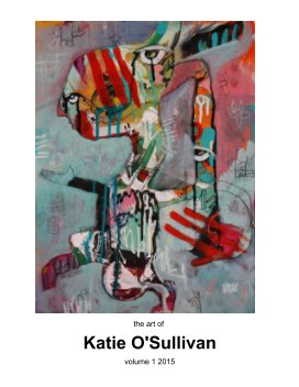 the art of Katie O'Sullivan, volume 1 2015 book cover