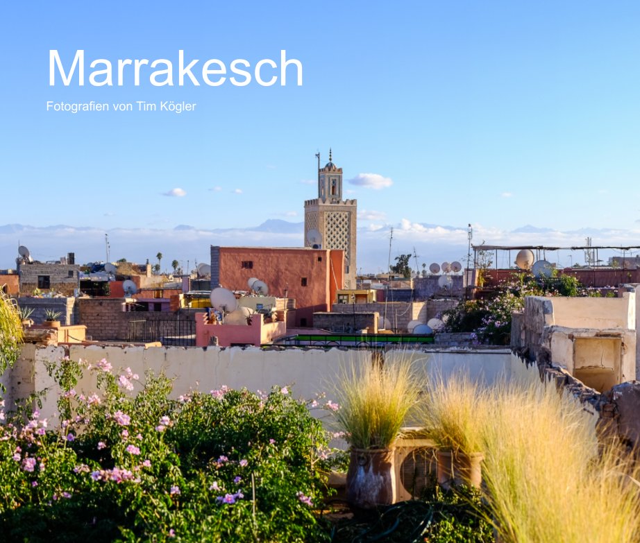 View Marrakesch by Tim Kögler