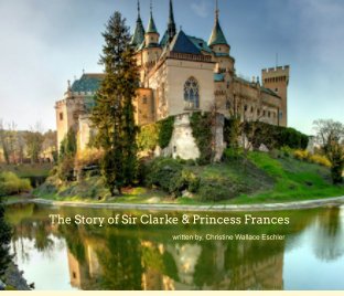 The Story of Sir Clarke & Princess Frances book cover