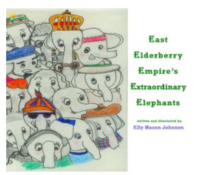 East Elderberry Empire's Extraordinary Elephants book cover