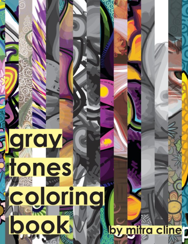 View Gray Tones Coloring Book by Mitra Cline